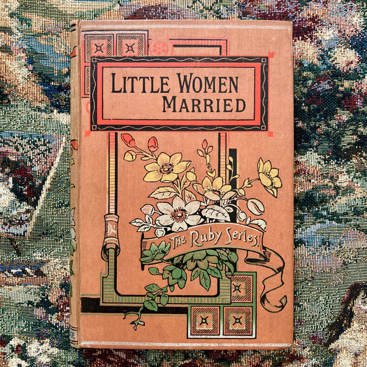Alcott, Louisa May: Little Women Married (Routledge, circa 1890)
