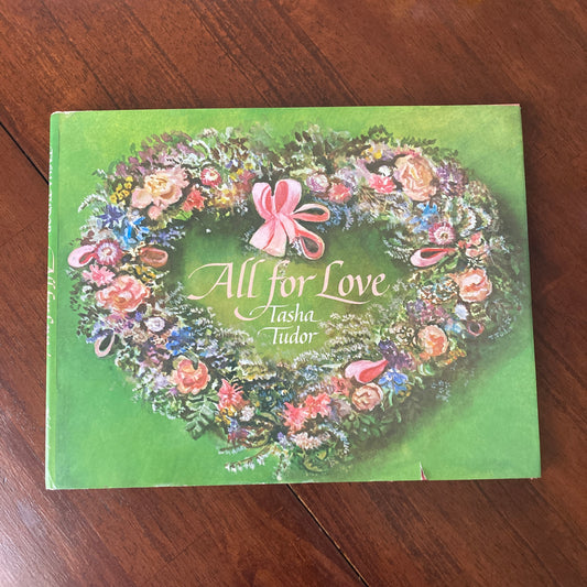 [SIGNED] Tudor, Tasha: All For Love (Philomel Books, 1984)