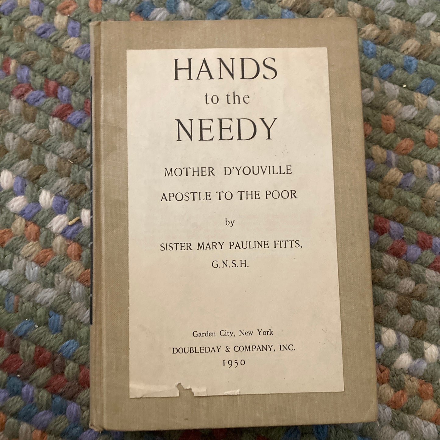 [CATHOLIC BIOGRAPHY] Fitts, Sister Mary Pauline: Hands to the Needy: Mother D'Youville, Apostle to the Poor (Doubleday & Company, 1950)